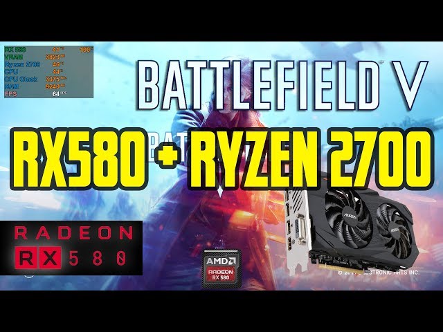 Battlefield V FPS Test RX 580 Ryzen 2700