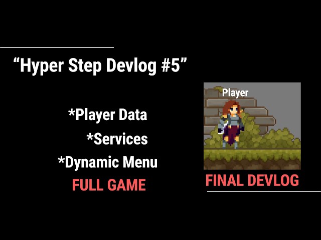 #Final Devlog — I Finished All Systems! | HyperStep — Full Source Code