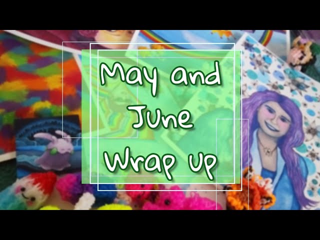 Everything I Made in May and June