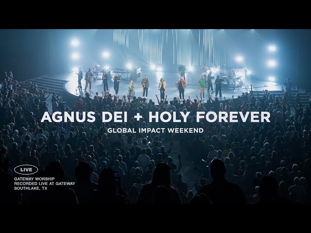 Agnus Dei + Holy Forever (Multilingual) | Live at Global Impact Weekend | Gateway Worship