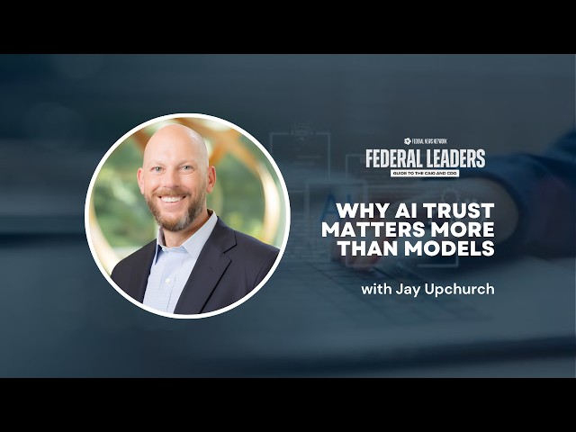 Federal Leader’s Guide to CAIO & CDO: Why AI trust matters more than models