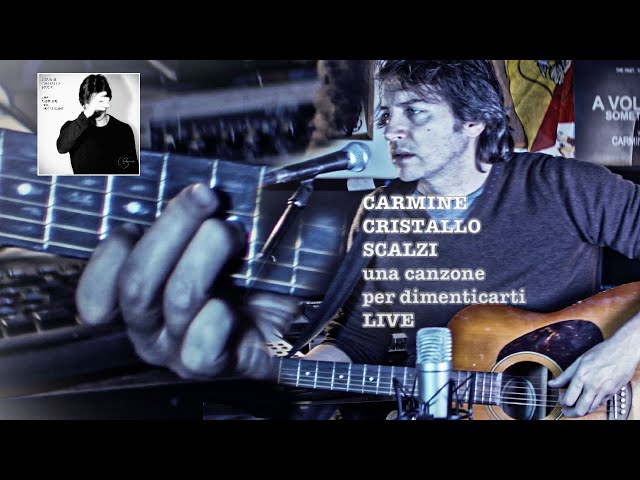 Carmine Cristallo Scalzi (acoustic) - Una canzone per dimenticarti