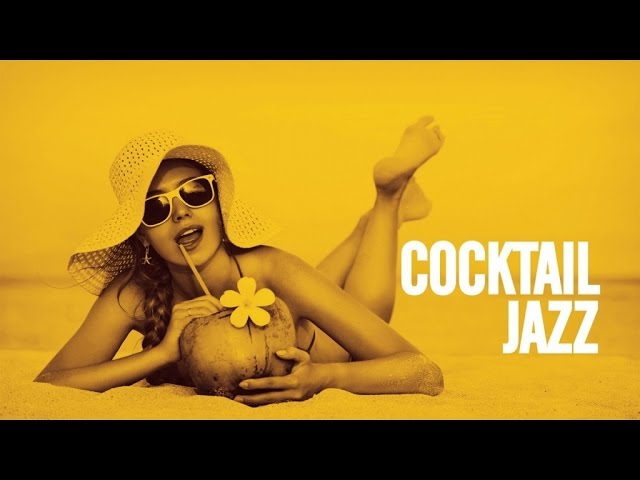 The Best Cocktail Jazz & Chillout Summer [Chillout, Jazz & Funk, Relax & Music]