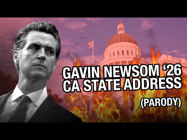 Gavin Newsom ‘26 CA State Address (Parody)