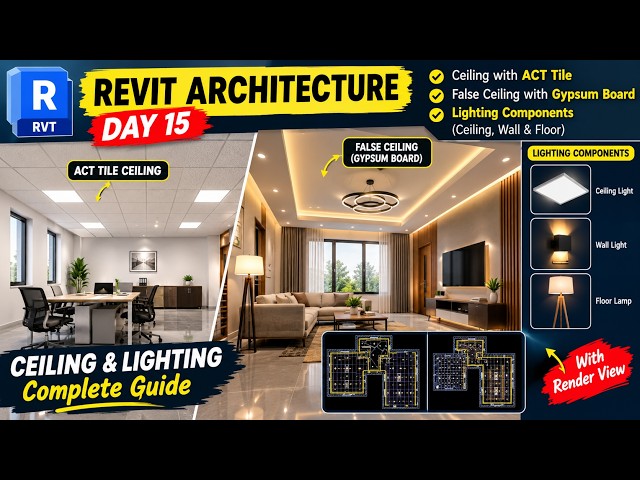 Revit Architecture Day 15 | Ceiling & Lighting | ACT Tile, Gypsum False Ceiling & Light Components