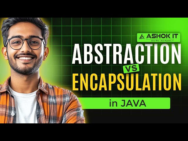 Abstraction and Encapsulation Explained | Core Java Tutorial | Ashok IT