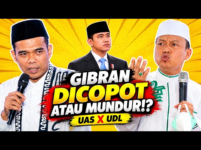 GIBRAN DICOPOT ATAU MUNDUR DARI WAKIL PRESIDEN!? Ceramah UAS Dan Das'ad Latif
