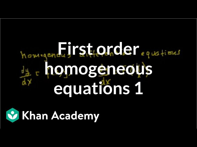 First order homogenous equations | First order differential equations | Khan Academy