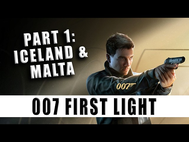 007 First Light Walkthrough Guide - 007 First Light Gameplay Part 1, Iceland Walkthrough Guide