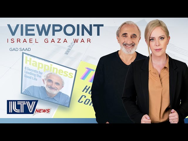 ILTV’s Viewpoint: Gad Saad