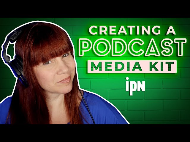 Creating a Podcast Media Kit / One Sheet | Independent Podcast Network 🎙 Podcasting. Simplified.