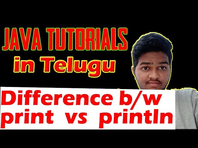 Java Tutorial In Telugu|Difference Between Print And Println In Java|print() vs println() in Java
