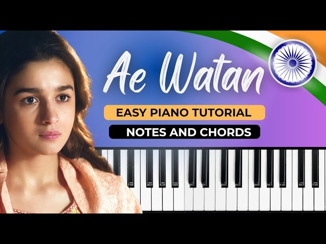 Ae Watan | Super Easy Piano Tutorial With Notes and Chords 