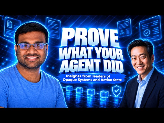 Prove What Your Agent Did