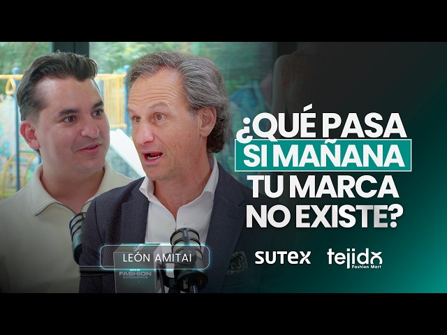 Por qué la moda colombiana no conquista el mundo | León Amitai - TEJIDO FASHION MART | SUTEX