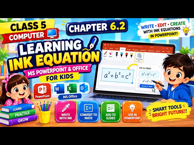 Class 5 Computer Chapter 6.2 | Learning Ink Equation | MS PowerPoint & Office for Kids