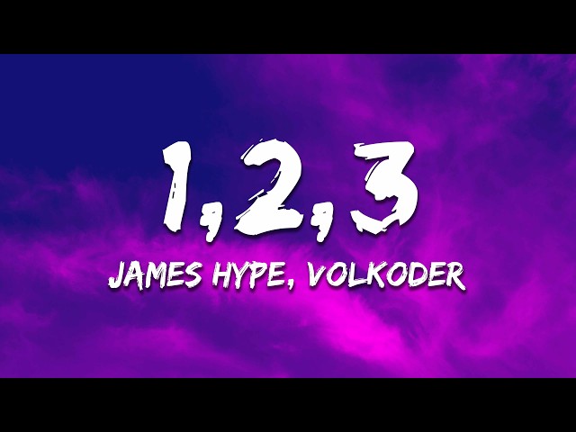 James Hype & Volkoder - 1,2,3 (Lyrics)