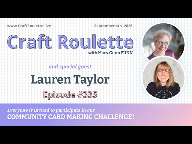 Craft Roulette Episode #335 featuring Lauren Taylor (@laurentaylormade)