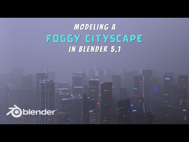 Foggy Cityscape | 3D Environment Modeling in Blender 5.1