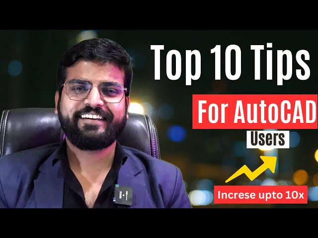 Top 10 tips to Become Expert in AutoCAD, Boost speed upto 10X