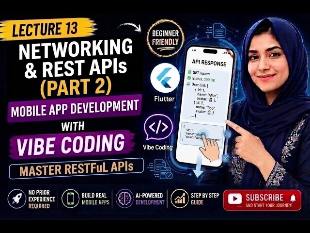 Lecture 13: Networking & REST APIs (Part 2)|Mobile App Development with Flutter+ VibeCoding