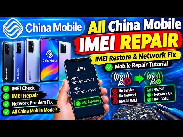 All China Mobile IMEI Repair | IMEI Restore & Network Fix | Mobile Repair Tutorial
