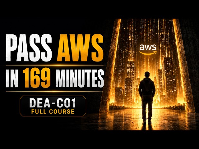 Pass AWS Data Engineer Associate (DEA-C01) in Under 3 Hours (Full Course)