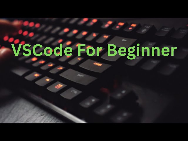 VSCode For Beginner
