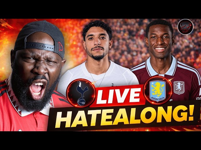 Tottenham Vs Aston Villa | Hate-Along | Backing My Cousin Tammy