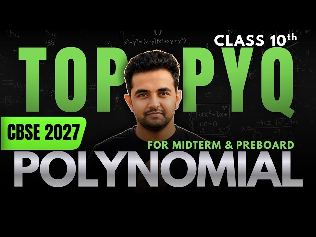 🚀POLYNOMIAL TOP PYQ'S🎯MIDTERM & PREBOARD PREPARATION | Class 10 Maths | CBSE 2027