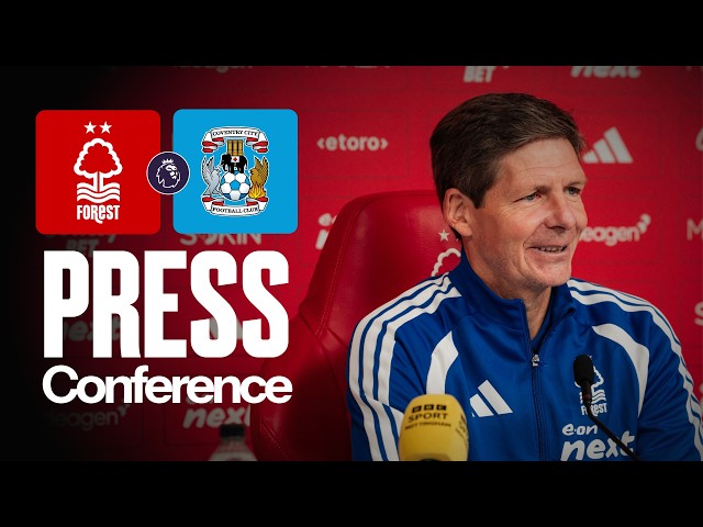 Oliver Glasner Press Conference 🎙️ | Nottingham Forest vs Coventry City | Premier League