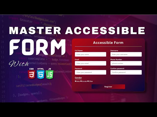 How to Build a 100% Accessible Form with HTML, CSS & JavaScript