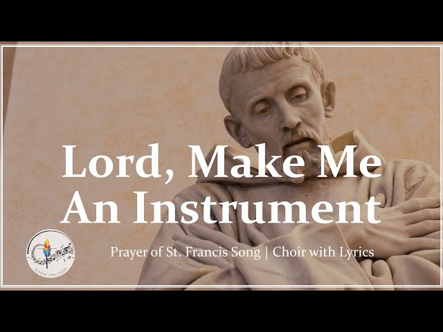 Lord, Make Me An Instrument (Of Your Peace) | LaRosa/Hart | Prayer of St. Francis | Choir w/Lyrics