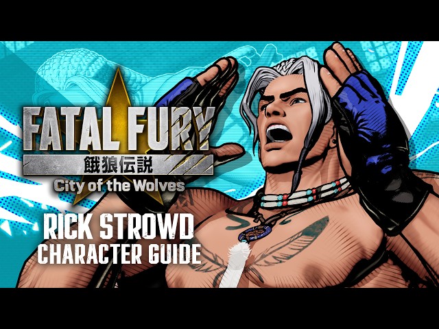 【ENG】FATAL FURY: CotW｜RICK STROWD｜Character Breakdown