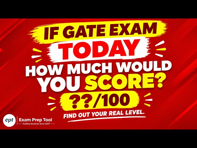 If GATE Exam Happened Today, How Much Would You Score?