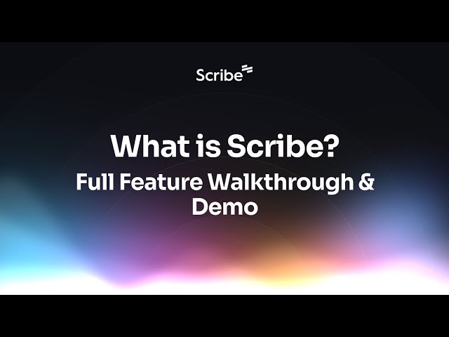 What Is Scribe? Full Feature Walkthrough of the Workflow AI Platform
