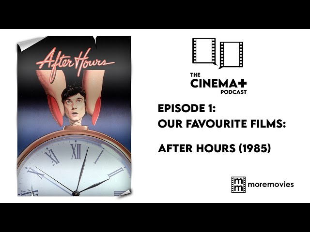 After Hours Film Review  - Cinema Plus Podcast