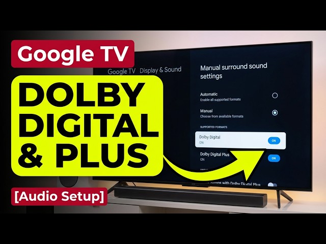 Supported Formats Under Manual Surround Sound on Google TV | Dolby Atmos & Audio Codecs Guide