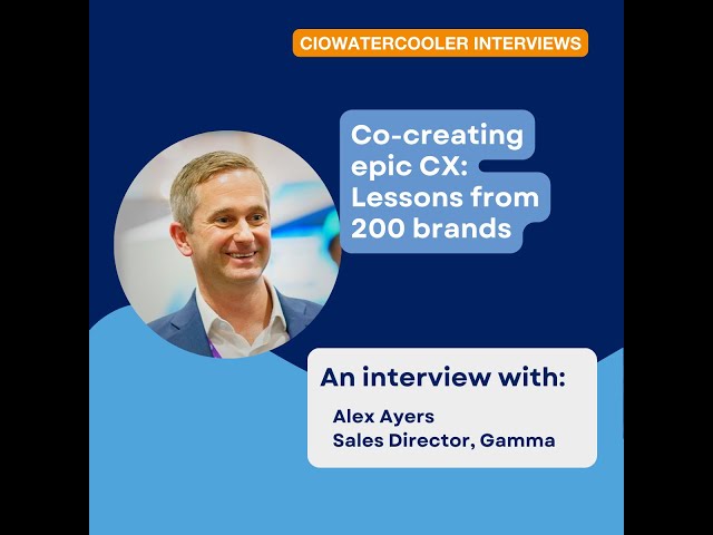 Co-creating epic CX: Lessons from 200 brands. In conversation with Alex Ayers