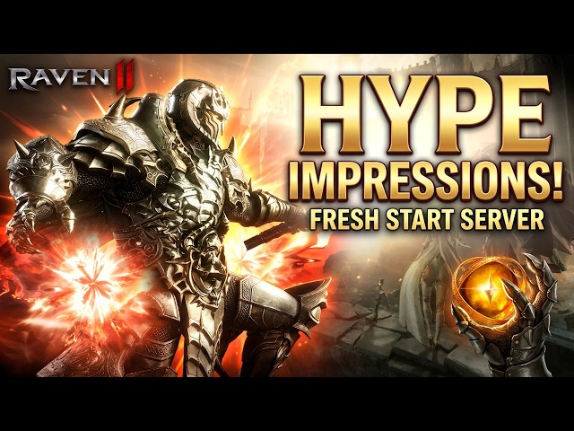Raven 2 - Hype Impressions/Fresh Start Server