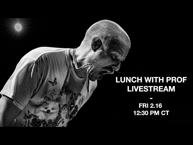 Lunch with PROF Livestream - Friday, February 16th