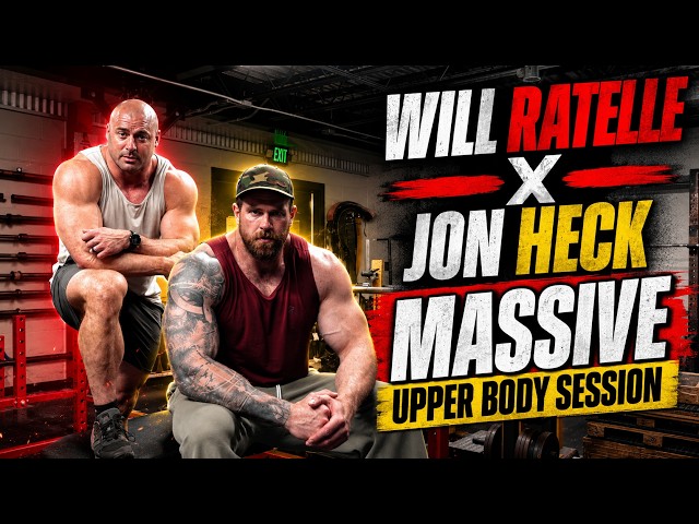 Jon Heck X Will Ratelle Full Upper Body Workout