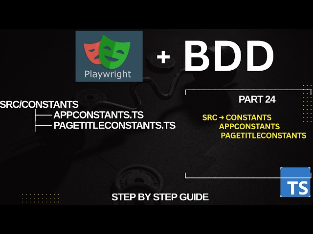 Constants in Playwright Automation Framework | App Constants & Page Title Constants