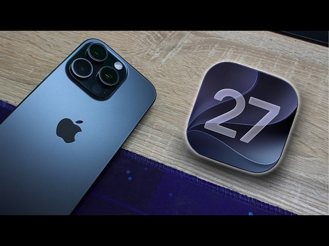 iOS 27: Big Changes With Some Useful Tips   Few Bugs