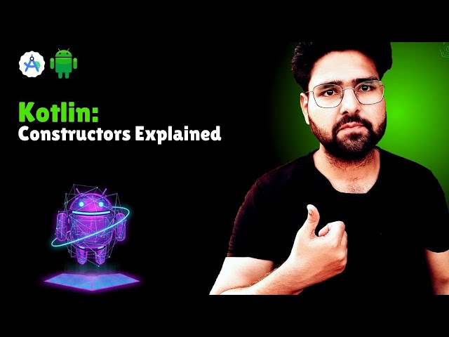 🔥Kotlin Constructors Explained | Primary vs Secondary | Hindi