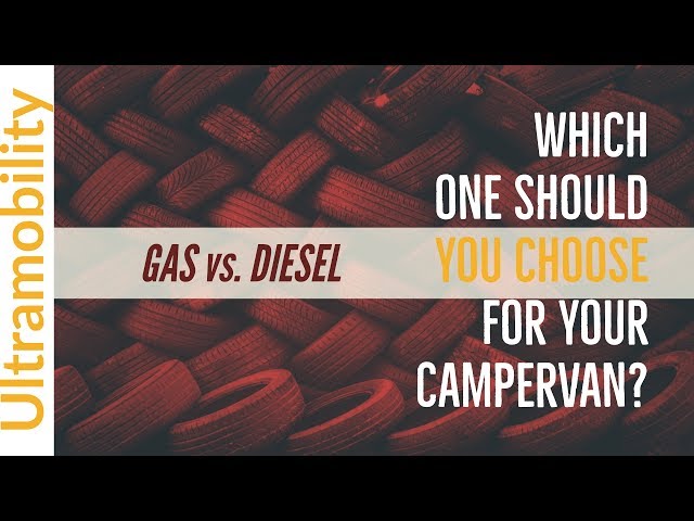 Should You Buy a Gas or Diesel Campervan? The Gas vs. Diesel Debate