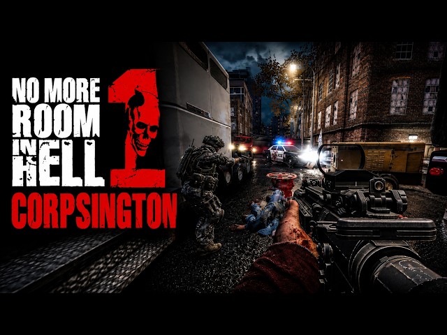 ESCAPING THE ZOMBIE INFECTED ZONE 1B | NMO CORPSINGTON FULL CO-OP GAMEPLAY | NO MORE ROOM IN HELL 1