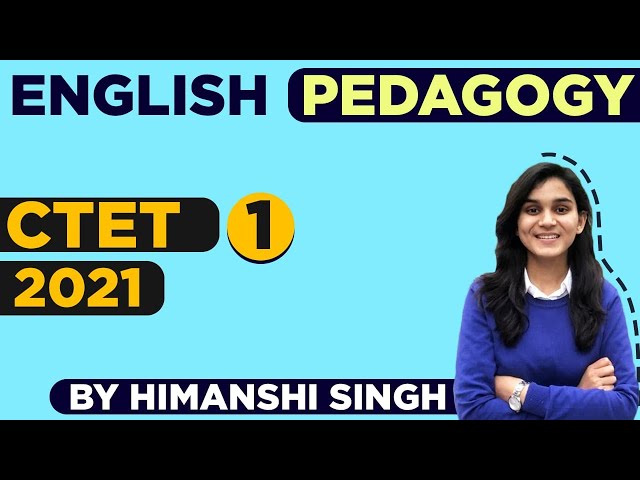 English Pedagogy for CTET-2021 | Himanshi Singh | Language Acquisition & Learning | Class-01