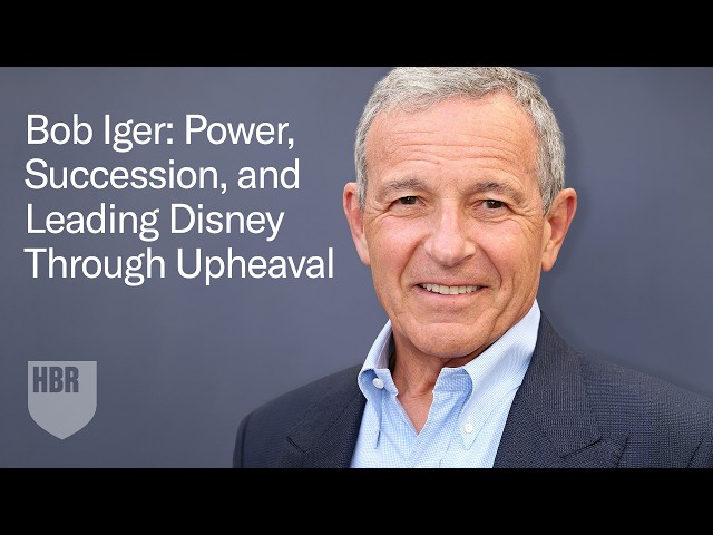 Bob Iger: Power, Succession, and Leading Disney Through Upheaval