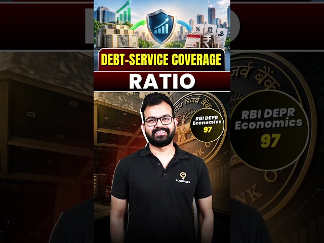 Debt Service Coverage Ratio (DSCR) vs Interest Coverage Ratio | RBI DEPR Day 97